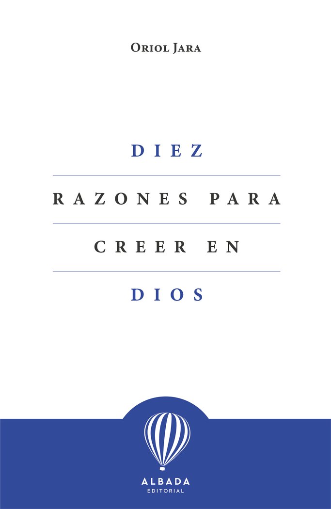 Diez razones para creer en Dios