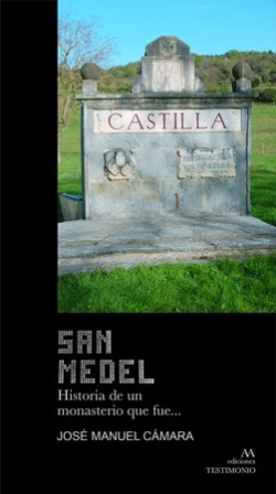 San Medel. Historia de un monasterio que fue...