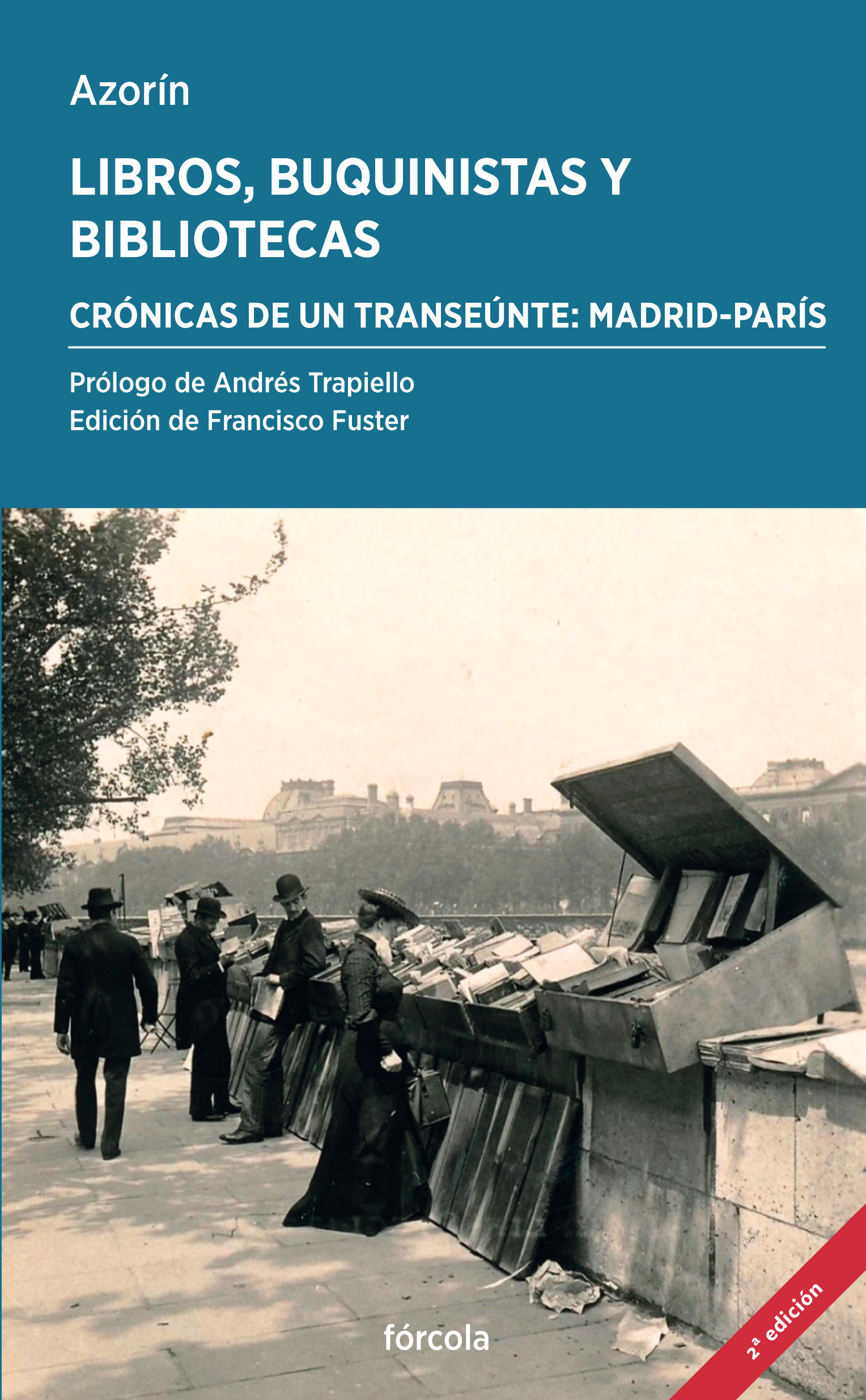 Libros, buquinistas y bibliotecas. Crónicas de un transeúnte: Madrid-París