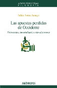 Las apuestas perdidas de Occidente: universales, inmortalidad y culto al presente