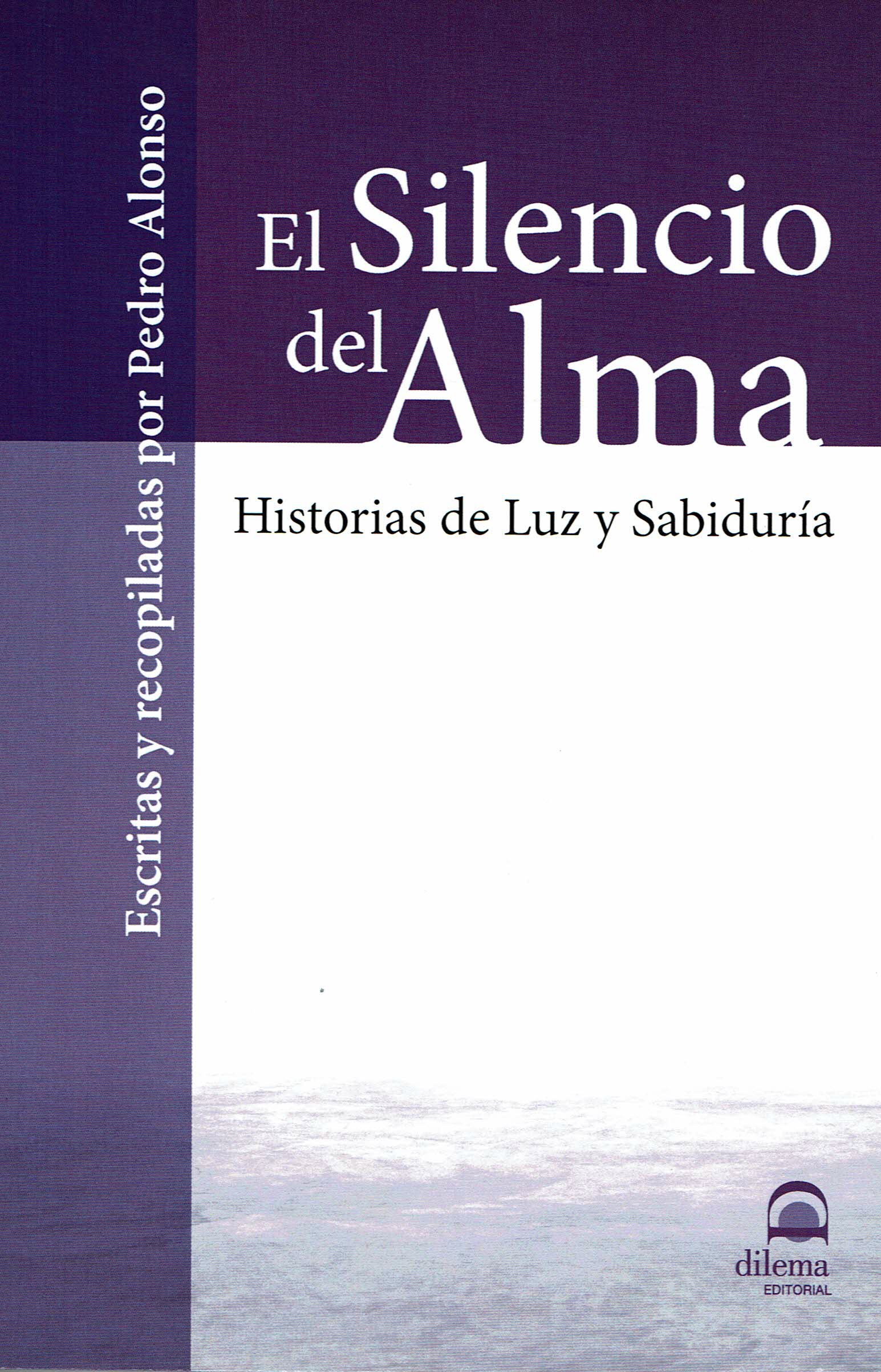 El silencio del alma.Historias de luz y sabiduría