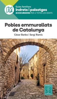 Pobles Emmurallats De Catalunya (Guies familiars Indrets i paissatges)