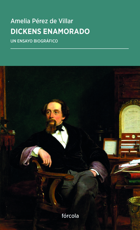 Dickens enamorado: un estudio biográfico