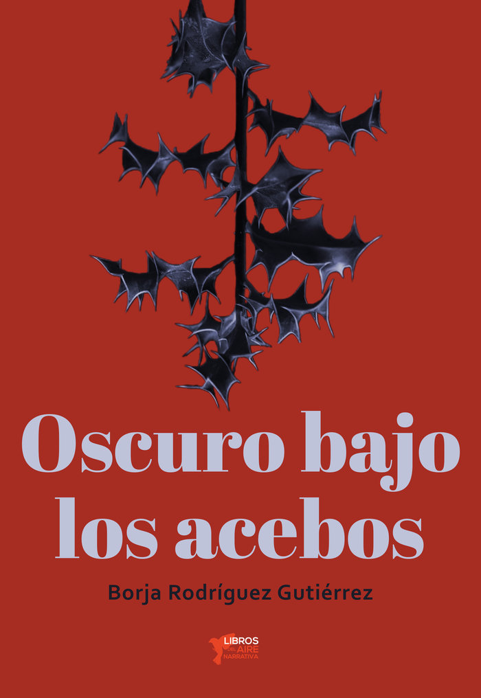 OSCURO BAJO LOS ACEBOS