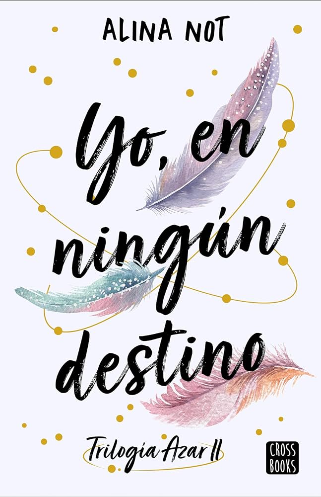 Yo, en ningún destino (Azar 2)