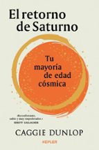 El retorno de Saturno. Tu mayoría de edad cósmica