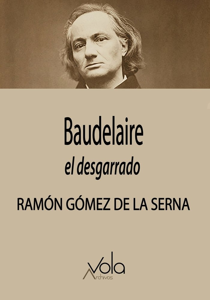 BAUDELAIRE EL DESGARRADO