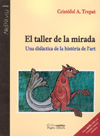 El taller de la mirada. Una didàctica de la la història de l'art