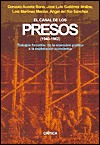 El canal de los Presos (1940-1962). Trabajos forzados: de la represión política a la explotación económica