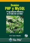 Domine PHP y MySQL. Programación dinámica en el lado del servidor