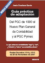 Guía práctica de adaptación. Del PGC de 1990 al Nuevo Plan General de Contabilidad y al PGC Pymes. Nueva edición