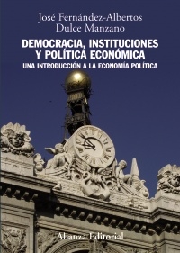 Democracia, instituciones y política económica. Una introducción a la economía política