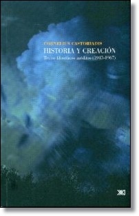 Historia y creación: textos filosóficos inéditos (1945-1967)