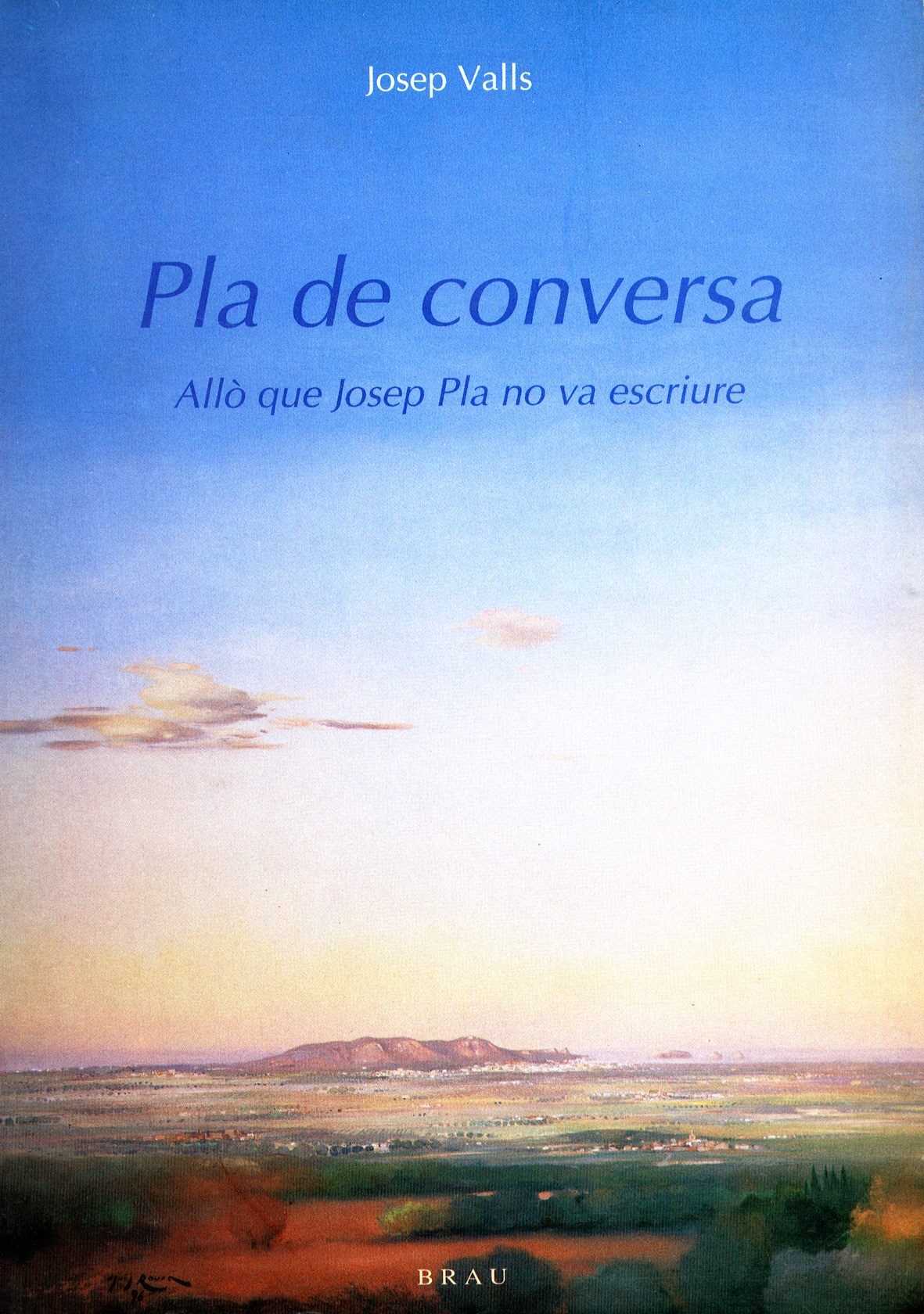 Pla de conversa. Allò que Josep Pla no va escriure