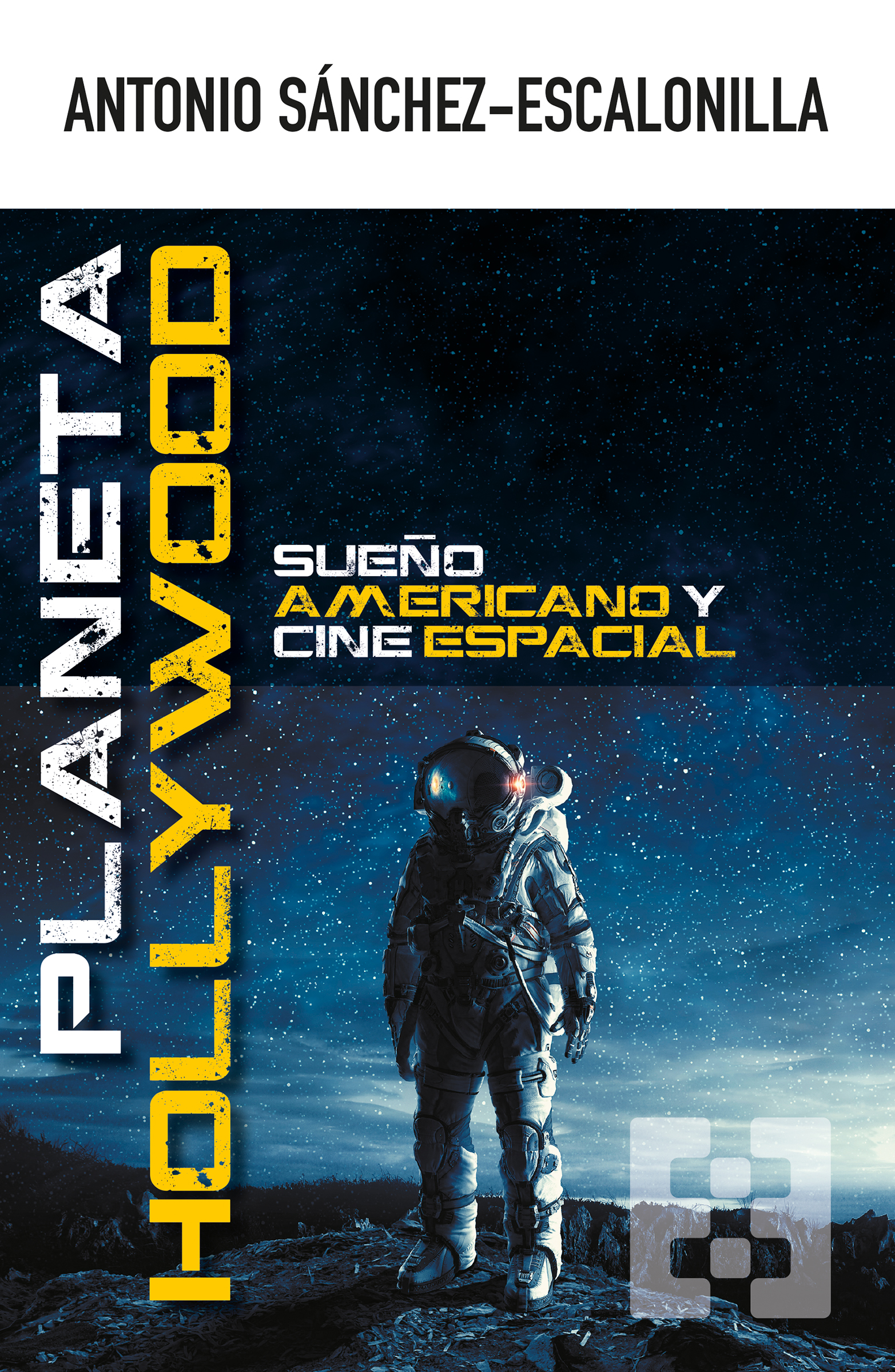 Planeta Hollywood. Sueño americano y cine espacial