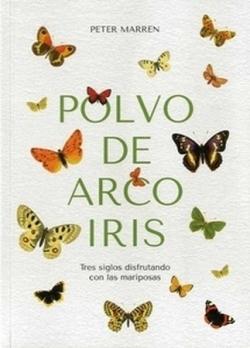 Polvo de arco iris. Tres siglos disfrutando con las mariposas