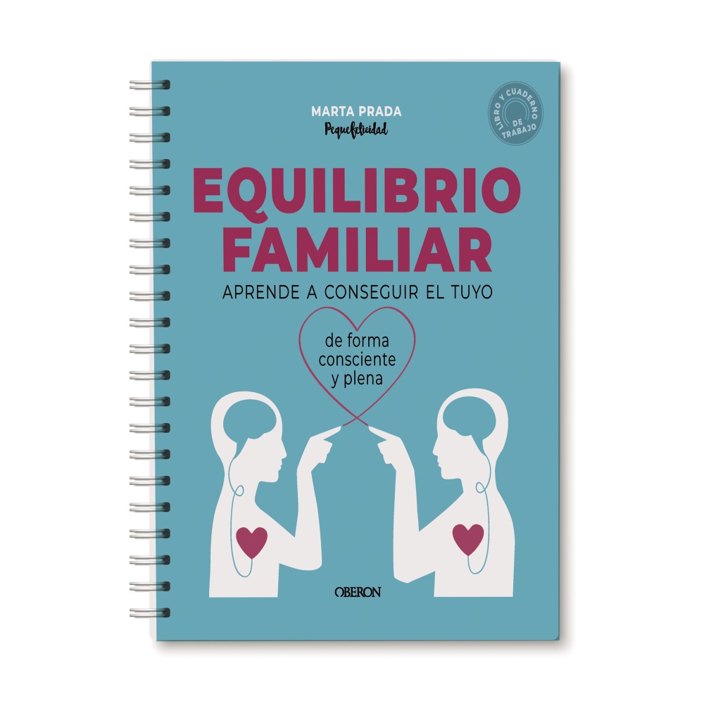 Equilibrio familiar. Aprende a conseguir el tuyo de forma consciente y plena