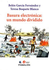 BASURA ELECTRONICA UN MUNDO DIVIDIDO