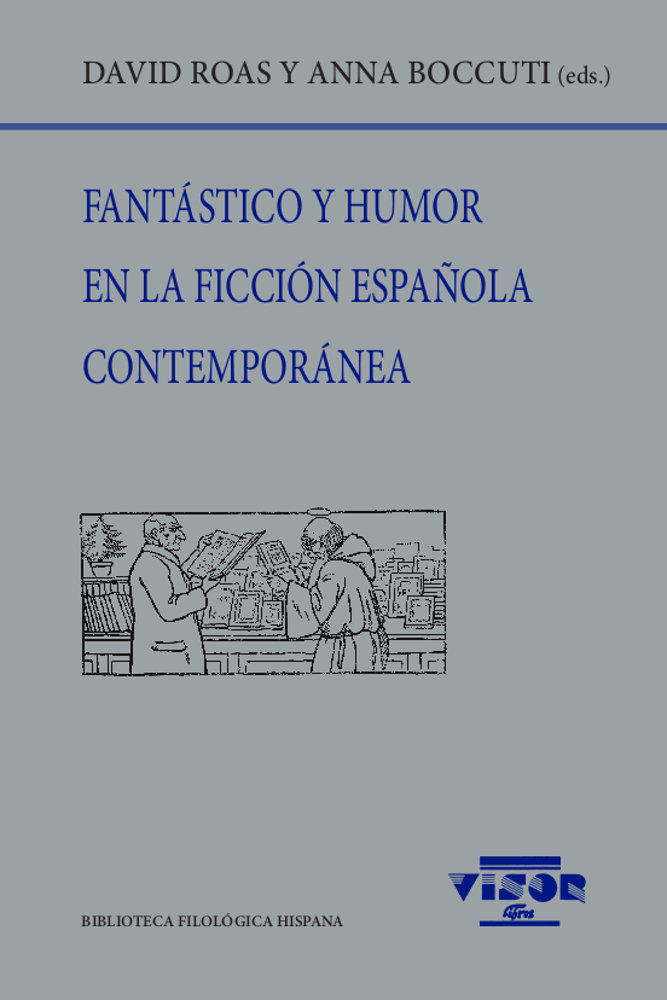 FANTASTICO Y HUMOR EN LA FICCION ESPAÑOLA CONTEMPORANEA