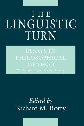 The Linguistic Turn: Essays in Philosophical Method