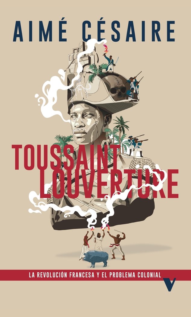 Toussaint Louverture. La Revolución Francesa y el problema colonial