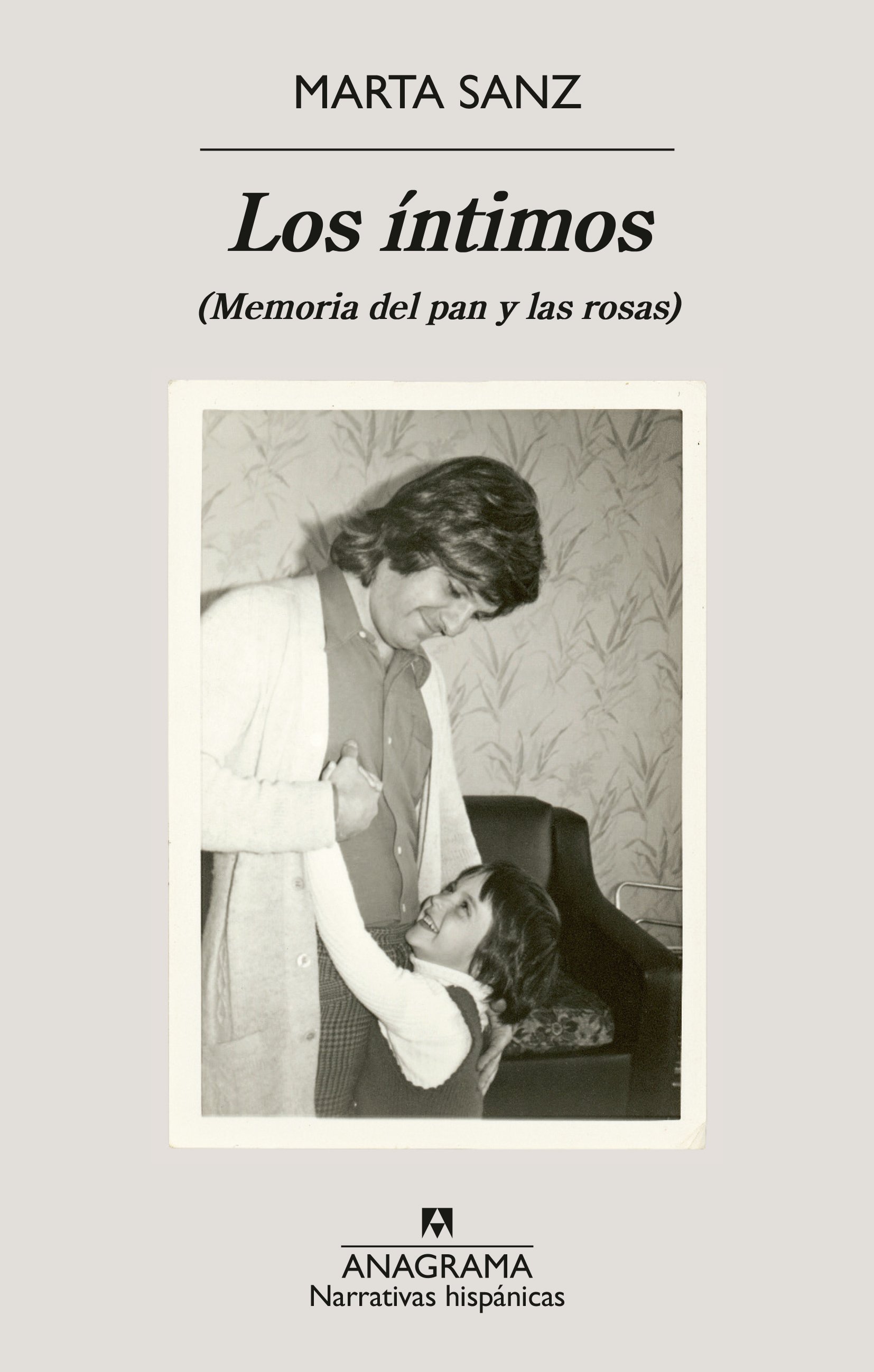 Los íntimos (Memoria del pan y las rosas)