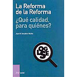 La Reforma de la reforma ¿Qué calidad, para quiénes?