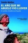 El año que mi abuelo vio llover. El cambio climático en España