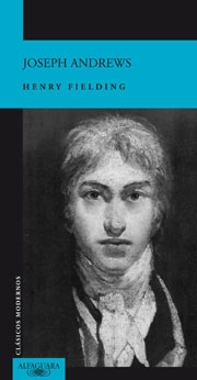 Joseph Andrews. Las aventuras de Joseph Andrews y de su amigo el señor Abraham Adam escritas a la manera de Cervantes autor  de Don Quijote