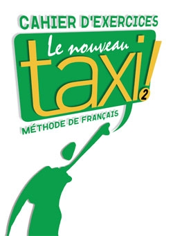 Le nouveau Taxi 2. Cahier d'exercices