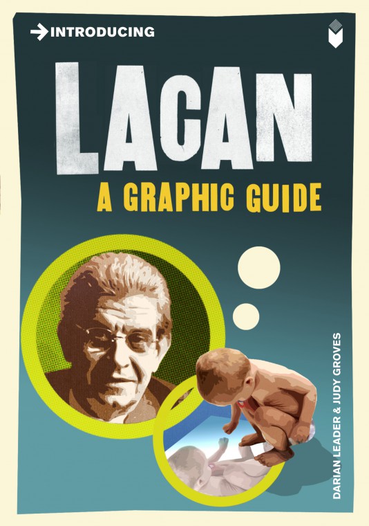 Introducing Lacan (A Graphic Guide)