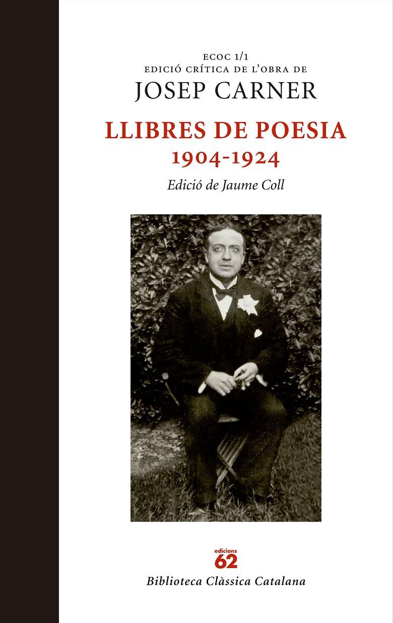 Edició Crítica de les Obres Completes: Llibres de poesia 1904-1924 (Edició a cura del Dr. Jaume Coll)