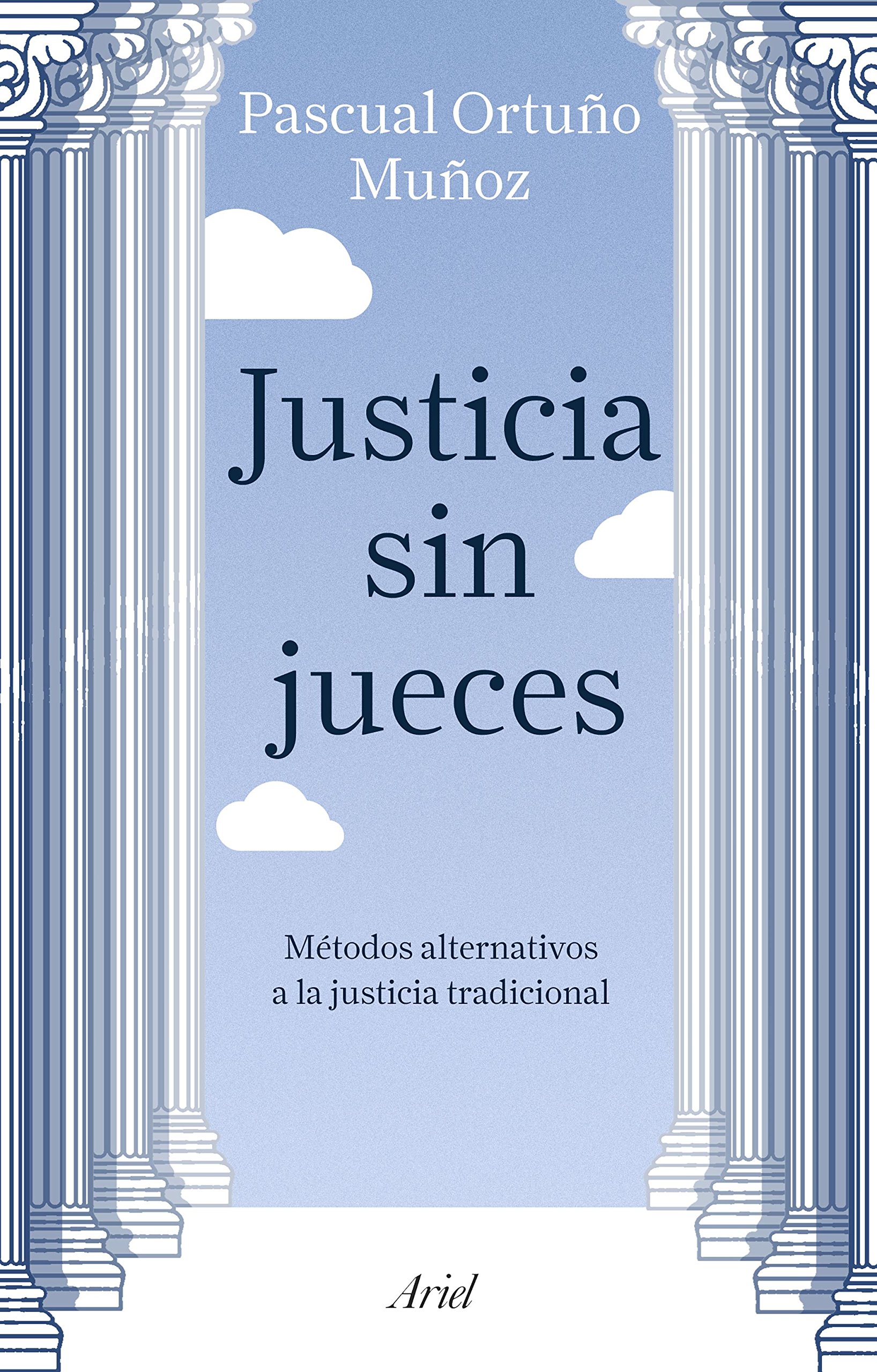 Justicia sin jueces. Métodos alternativos a la justicia tradicional