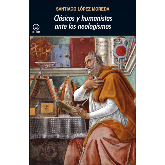 Clásicos y humanistas ante los neologismos