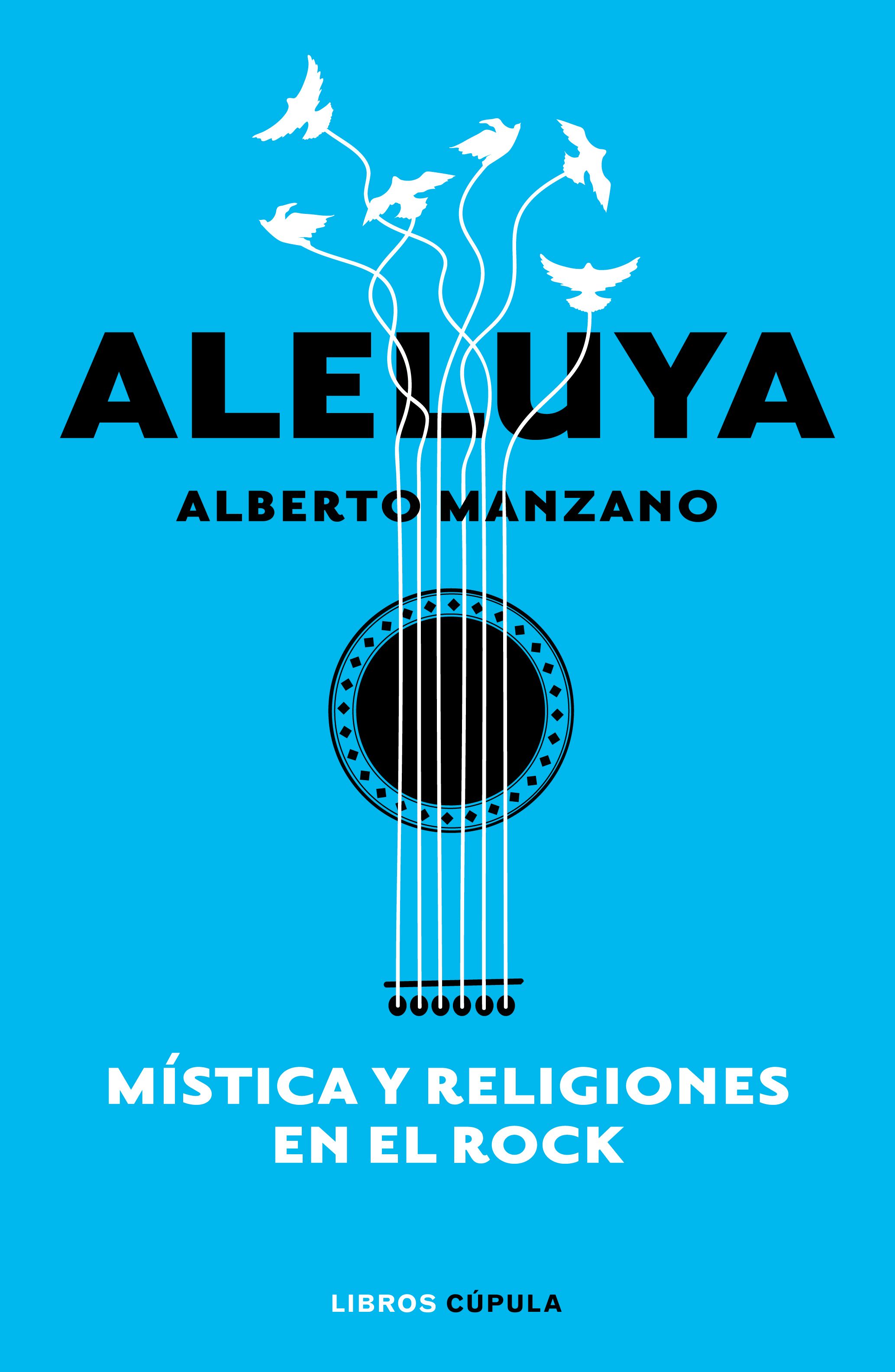 Aleluya. Mística y religiones en el rock