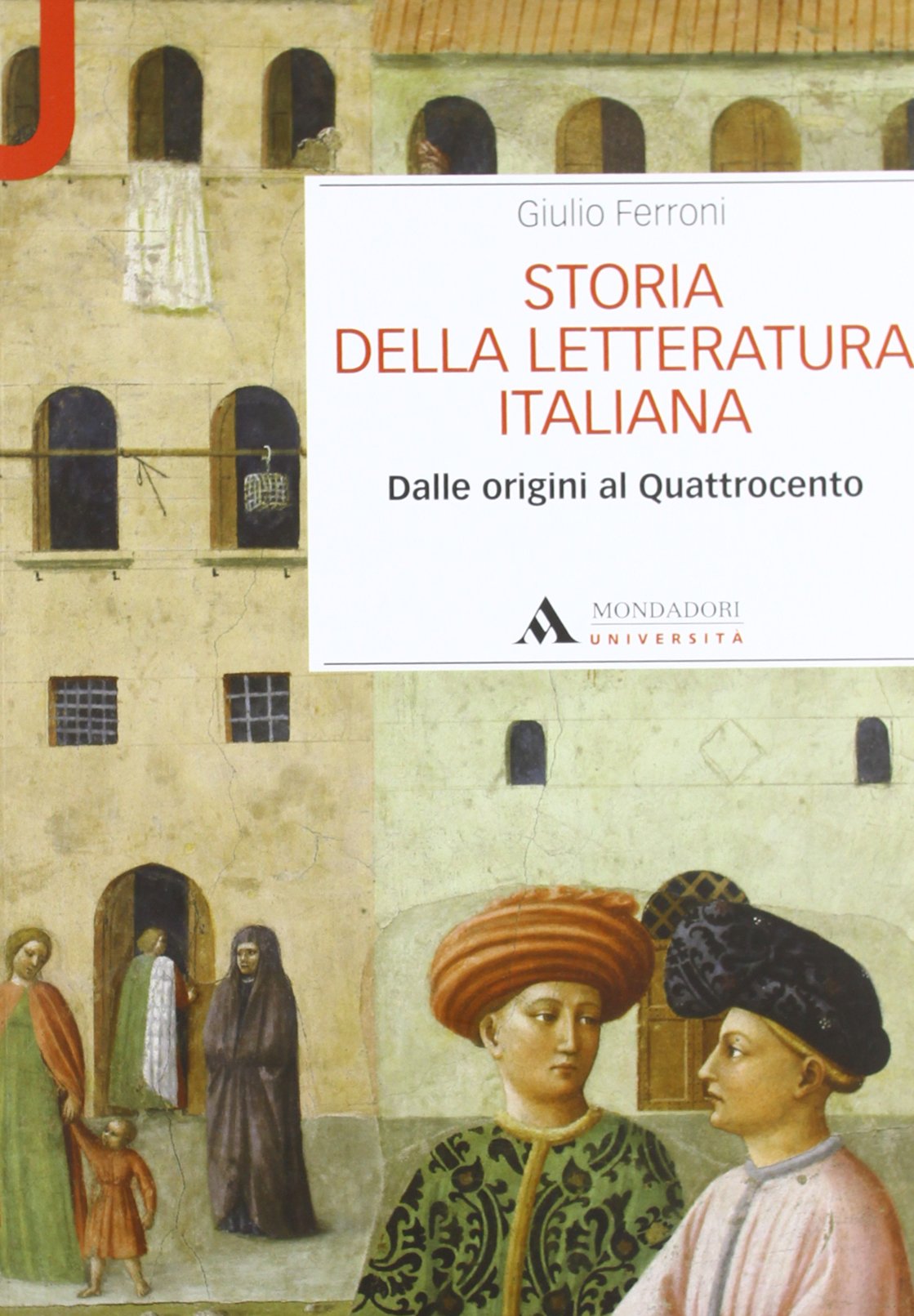 Storia della letteratura italiana. Dalle origini al Quattrocento (Manuali)