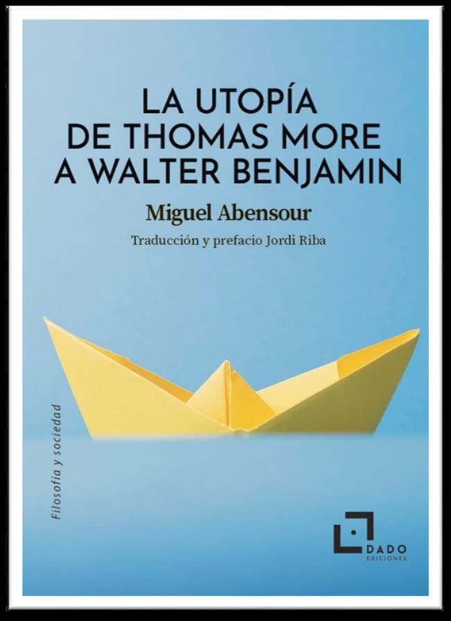 La utopía de Thomas More a Walter Benjamin