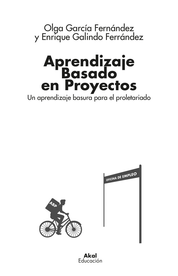 Aprendizaje basado en proyectos. Un aprendizaje basura para el proletariado