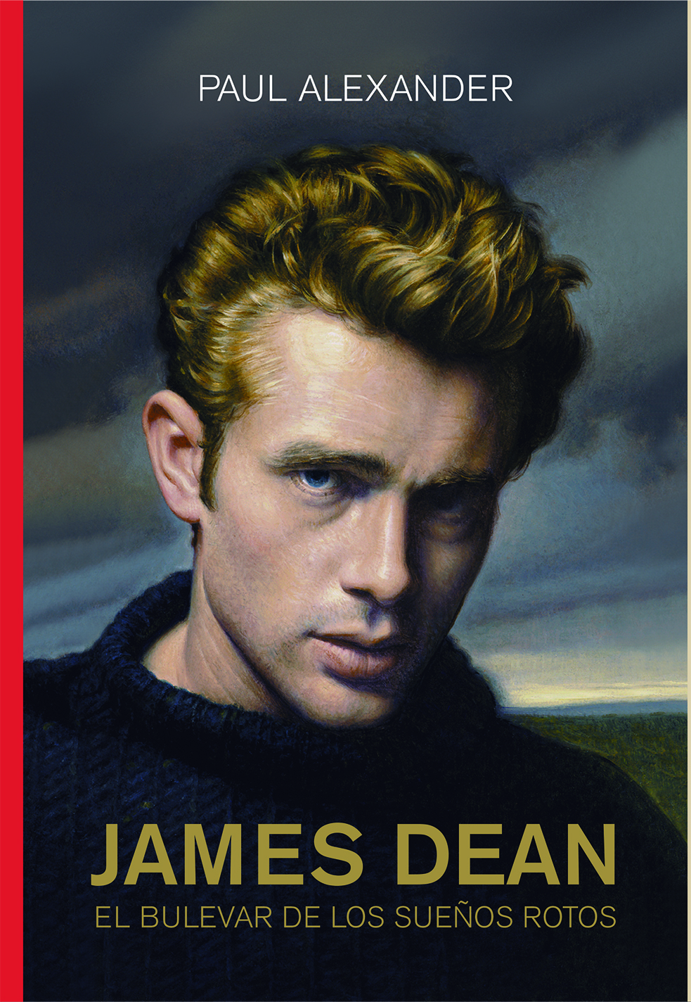 James Dean. El boulevard de los sueños rotos