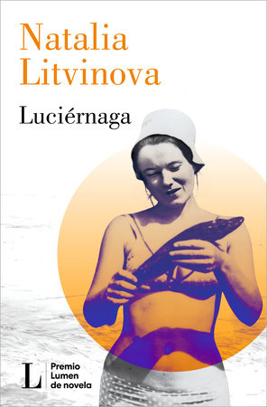 Luciérnaga. Premio Lumen de Novela 2024