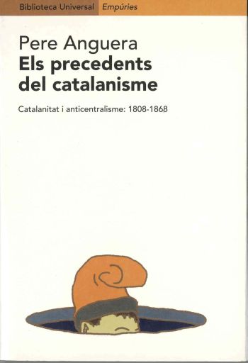 Els precedents del catalanisme. Catalanitat i anticentralisme: 1808-1868