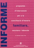 Propostes d'intervenció per a la conciliació d'horaris familiars, escolars i laborals