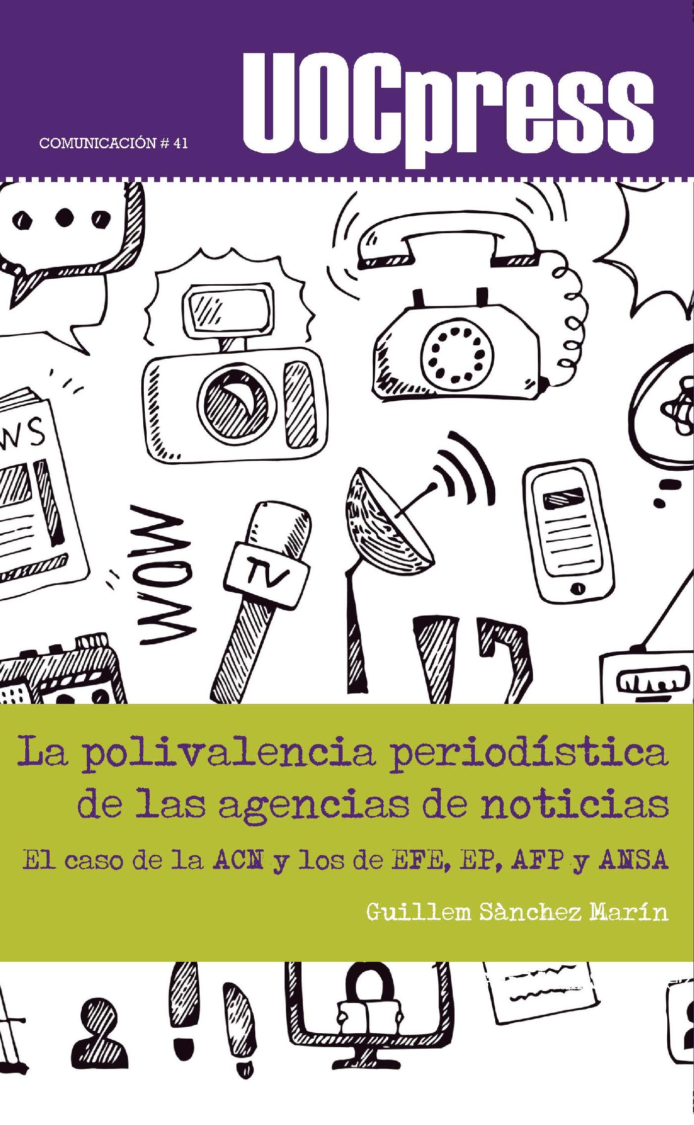 La polivalencia periodística de las agencias de noticias. El caso de la ACN y los de EFE, EP, AFP y ANSA