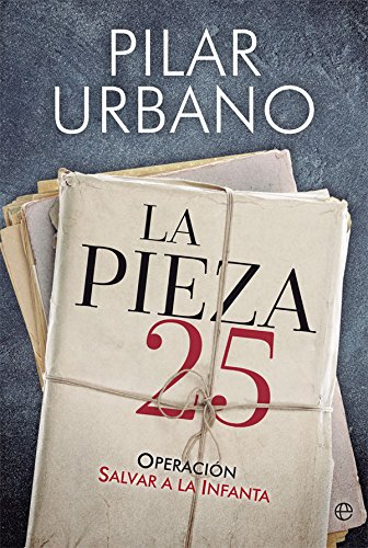 La Pieza 25. Operación Salvar a la Infanta