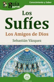 Los Sufíes: los Amigos de Dios