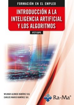 IFCT155PO INTRODUCCION A LA INTELIGENCIA ARTIFICIAL Y LOS AL