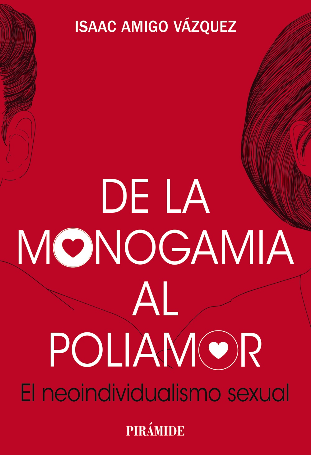 De la monogamia al poliamor. El neoindividualismo sexual