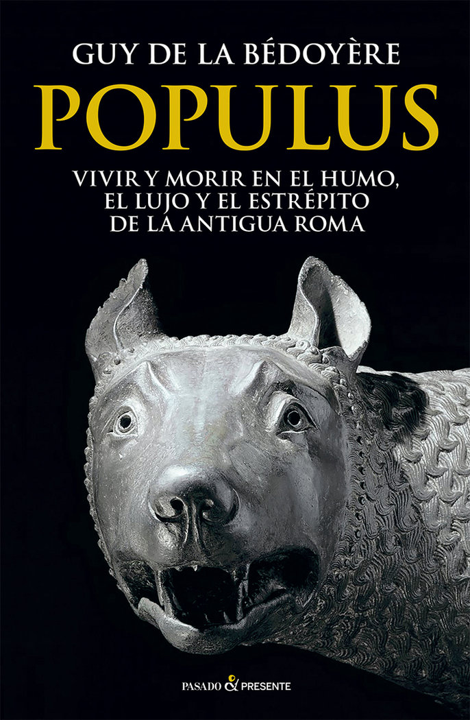 Populus. Vivir y morir en el humo, el lujo y el estrépito de la antigua Roma