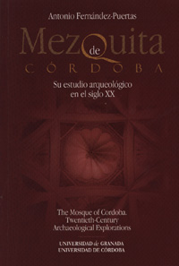 Mezquita de Córdoba. Su estudio arqueológico en el siglo XX