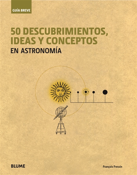 50 descubrimientos, ideas y conceptos en astronomía